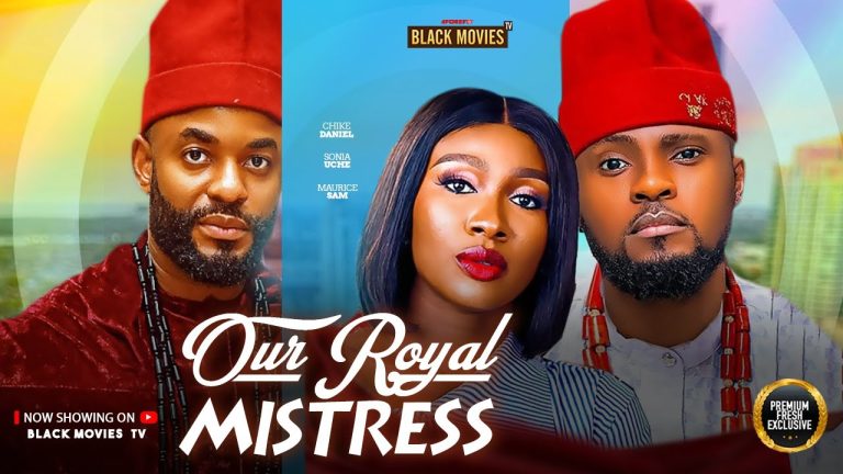 Download Movie: OUR ROYAL MISTRESS [Full Movie]