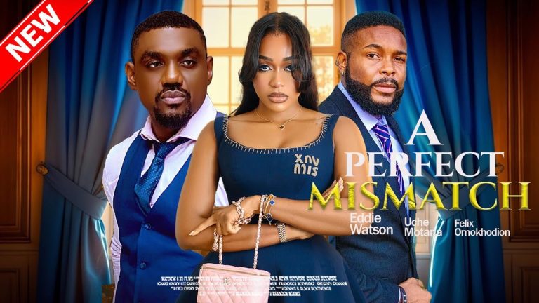 Download Movie: A PERFECT MISMATCH [Full Movie]