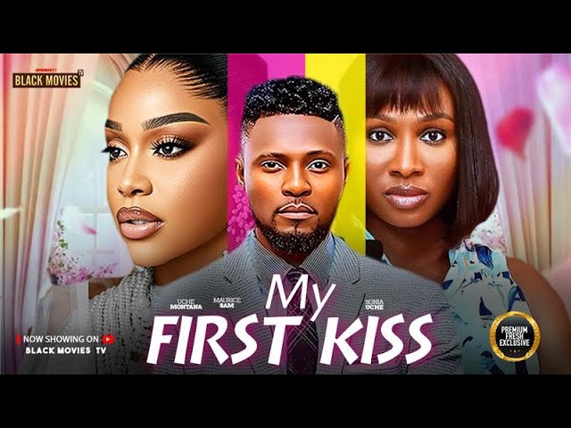 Download Movie: MY FIRST KISS [Full Movie]